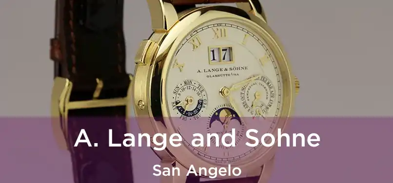 A. Lange and Sohne San Angelo