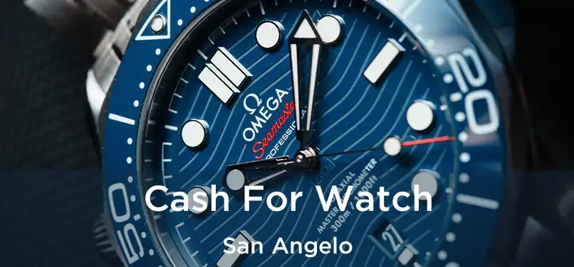 Cash For Watch San Angelo