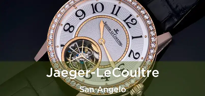 Jaeger-LeCoultre San Angelo