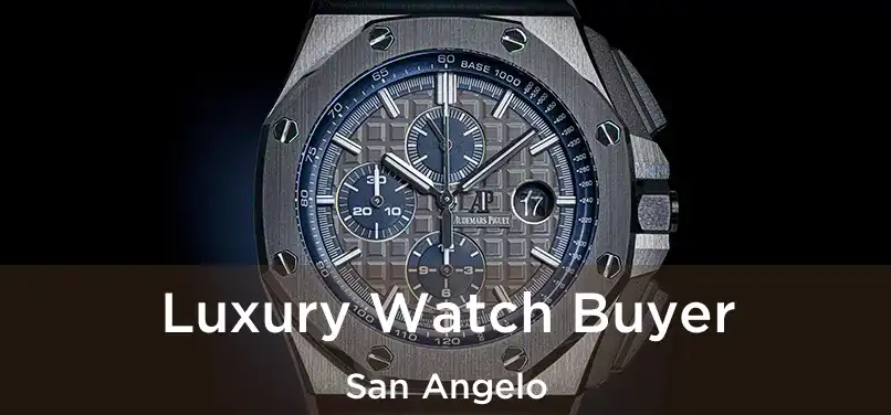 Luxury Watch Buyer San Angelo