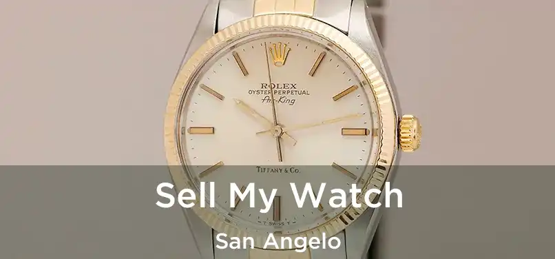 Sell My Watch San Angelo