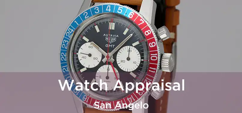 Watch Appraisal San Angelo